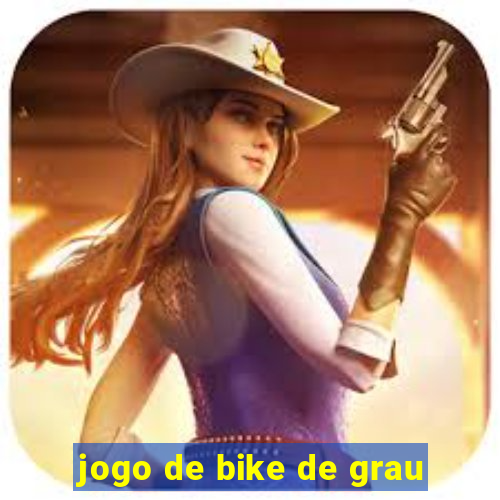 jogo de bike de grau